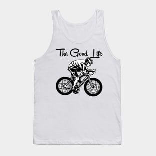 Funny Cycling The Good Life Tank Top